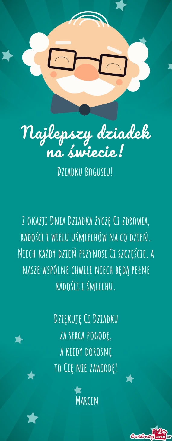 Z okazji Dnia Dziadka życzę Ci zdrowia, radości i wielu uśmiechów na co dzień. Niech każdy dz