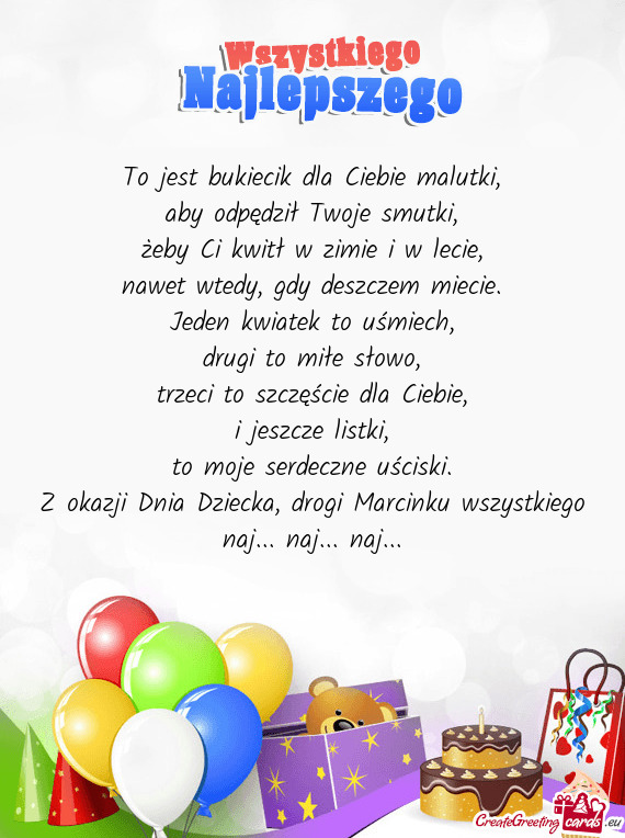 Z okazji Dnia Dziecka, drogi Marcinku wszystkiego naj... naj... naj