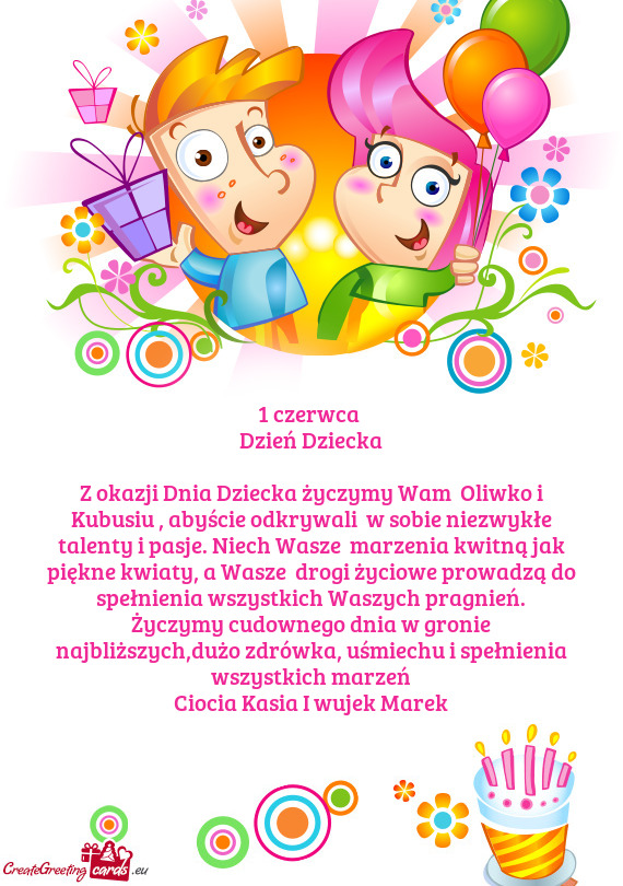 Z okazji Dnia Dziecka życzymy Wam Oliwko i Kubusiu , abyście odkrywali w sobie niezwykłe talent