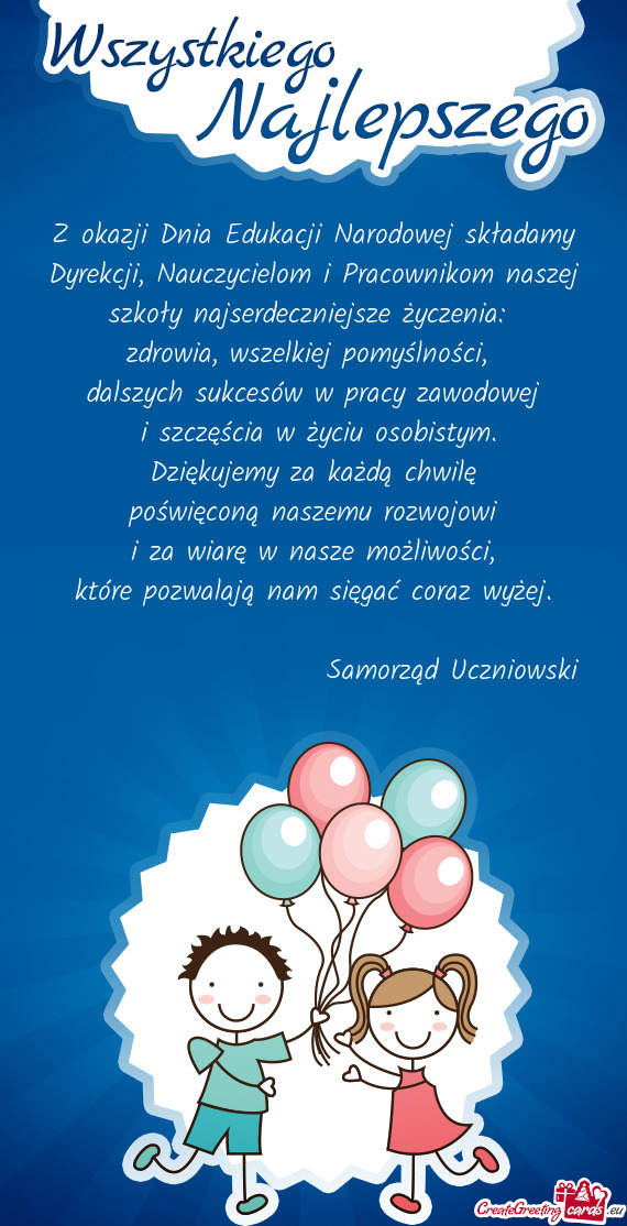 Z okazji Dnia Edukacji Narodowej składamy Dyrekcji, Nauczycielom i Pracownikom naszej szkoły najse