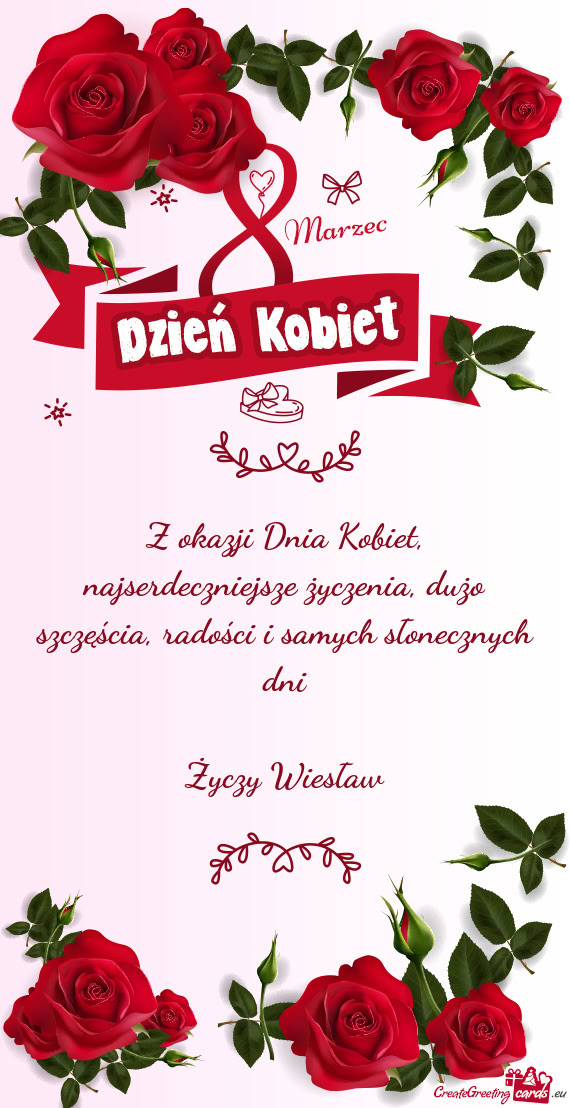 Z okazji Dnia Kobiet, najserdeczniejsze życzenia, dużo szczęścia, radości i samych słonecznych