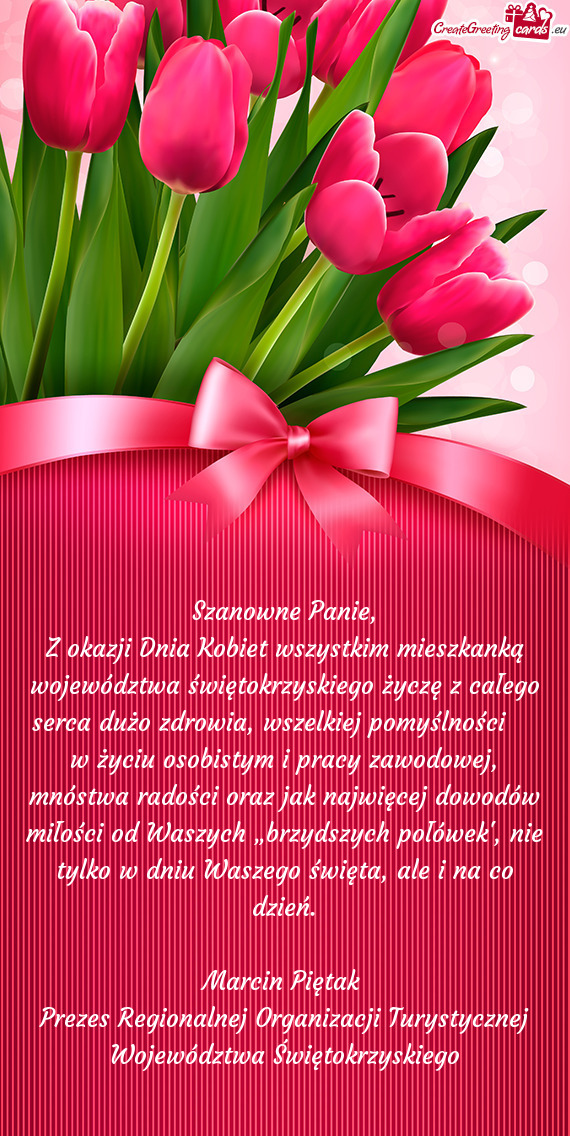Z okazji Dnia Kobiet wszystkim mieszkanką województwa świętokrzyskiego życzę z całego serca d