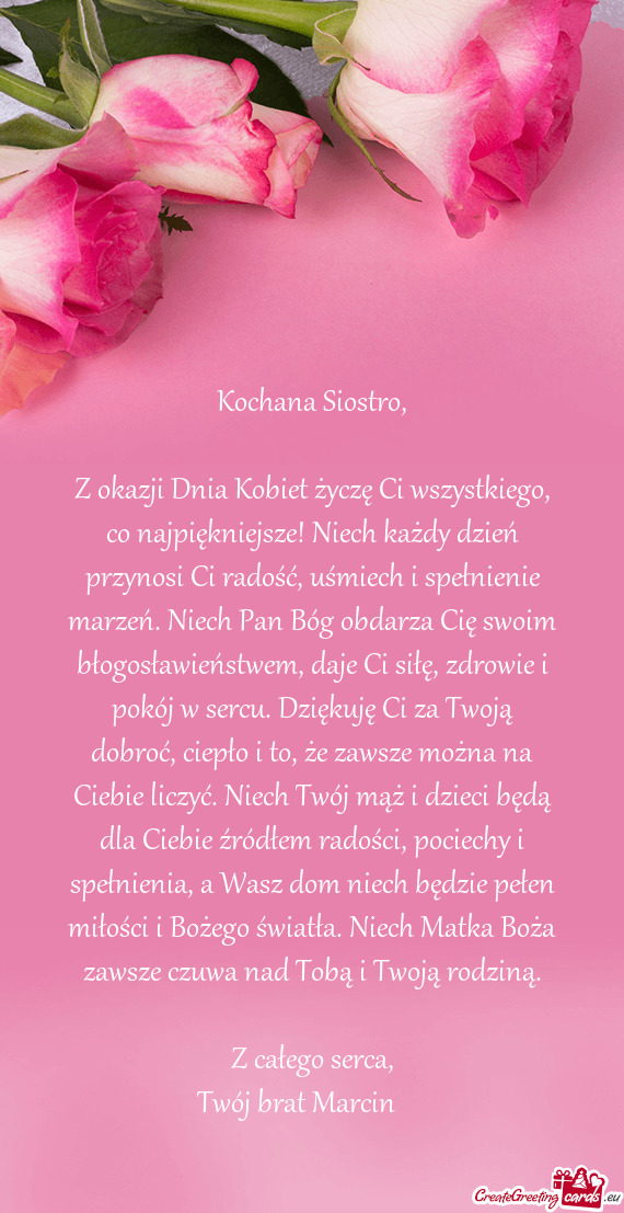 Z okazji Dnia Kobiet życzę Ci wszystkiego, co najpiękniejsze! Niech każdy dzień przynosi Ci rad