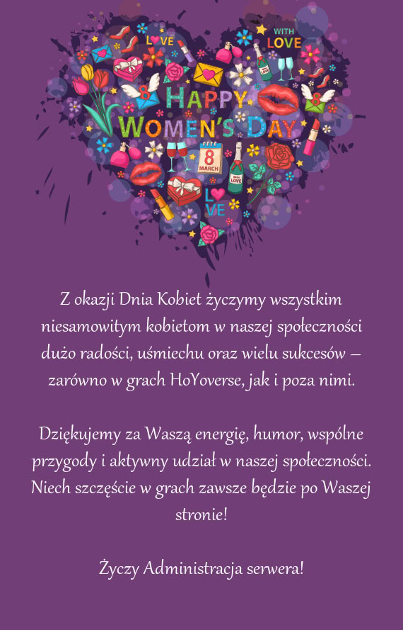 Z okazji Dnia Kobiet życzymy wszystkim niesamowitym kobietom w naszej społeczności dużo radości