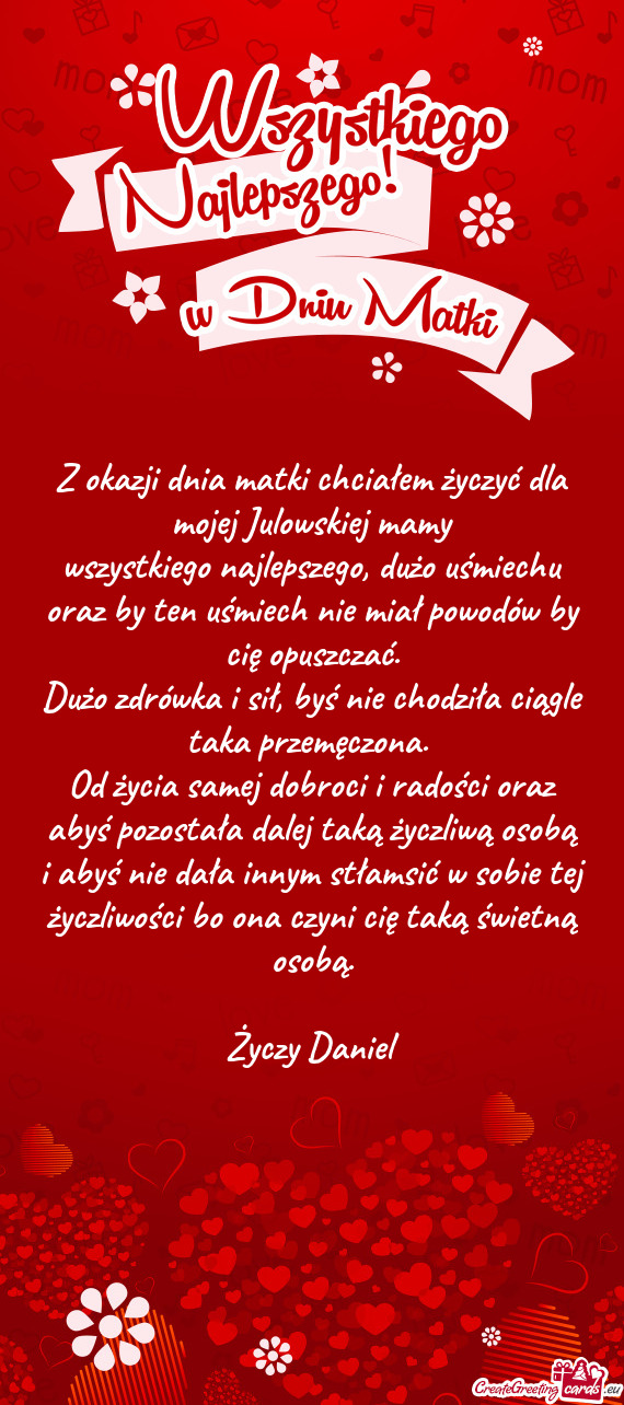 Z okazji dnia matki chciałem życzyć dla mojej Julowskiej mamy