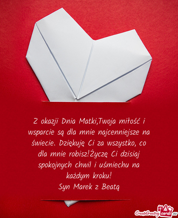 Z okazji Dnia Matki,Twoja miłość i wsparcie są dla mnie najcenniejsze na świecie. Dziękuję Ci
