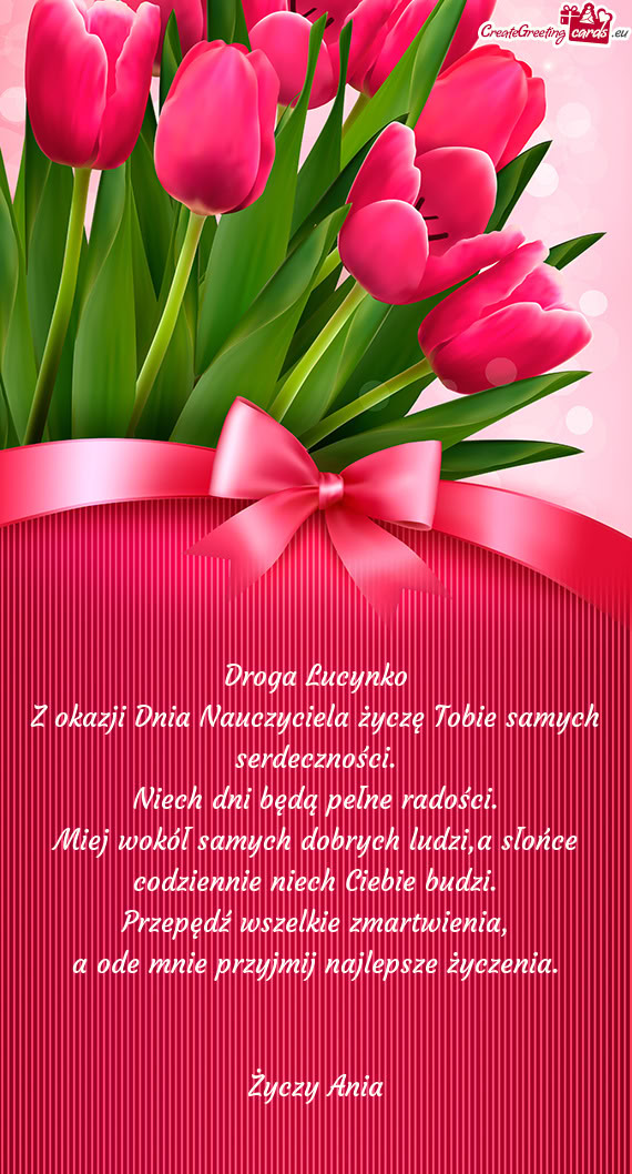 Z okazji Dnia Nauczyciela życzę Tobie samych serdeczności