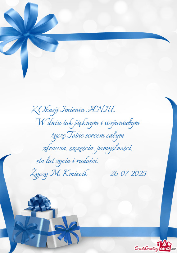Z Okazji Imienin ANIU.     W dniu tak pięknym i wspaniałym