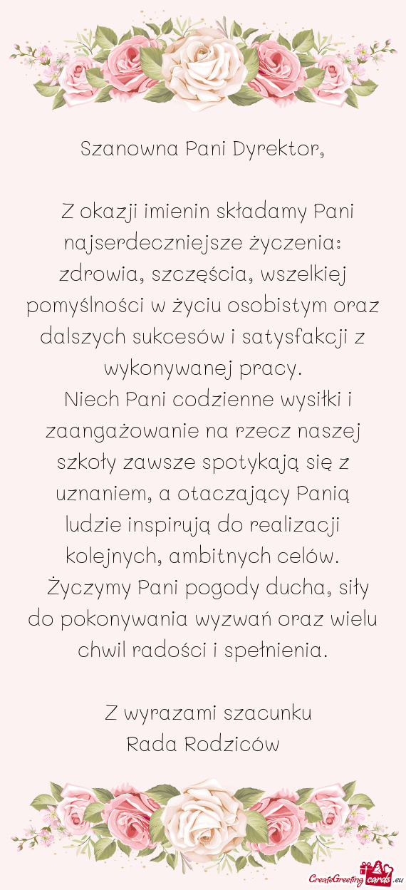 ​Z okazji imienin składamy Pani najserdeczniejsze życzenia: zdrowia, szczęścia, wszelkiej pomy