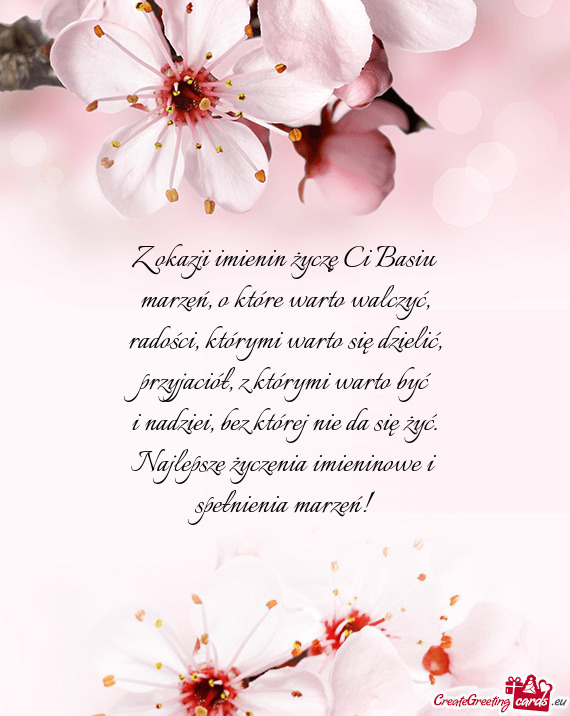 Z okazji imienin życzę Ci Basiu