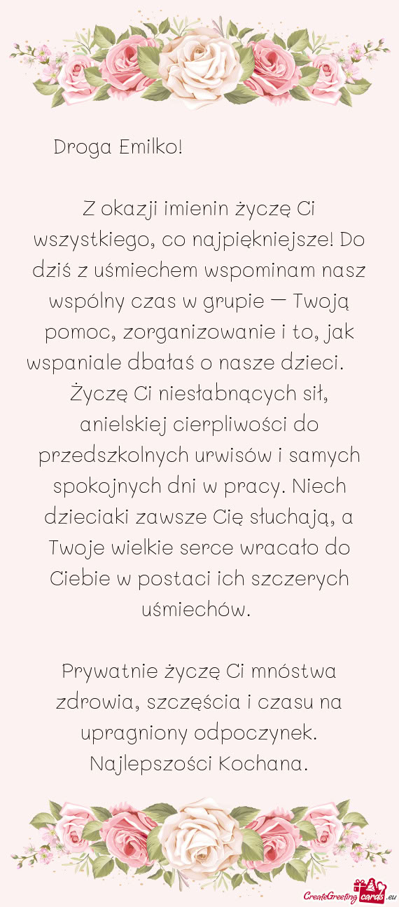 Z okazji imienin życzę Ci wszystkiego, co najpiękniejsze! Do dziś z uśmiechem wspominam nasz ws
