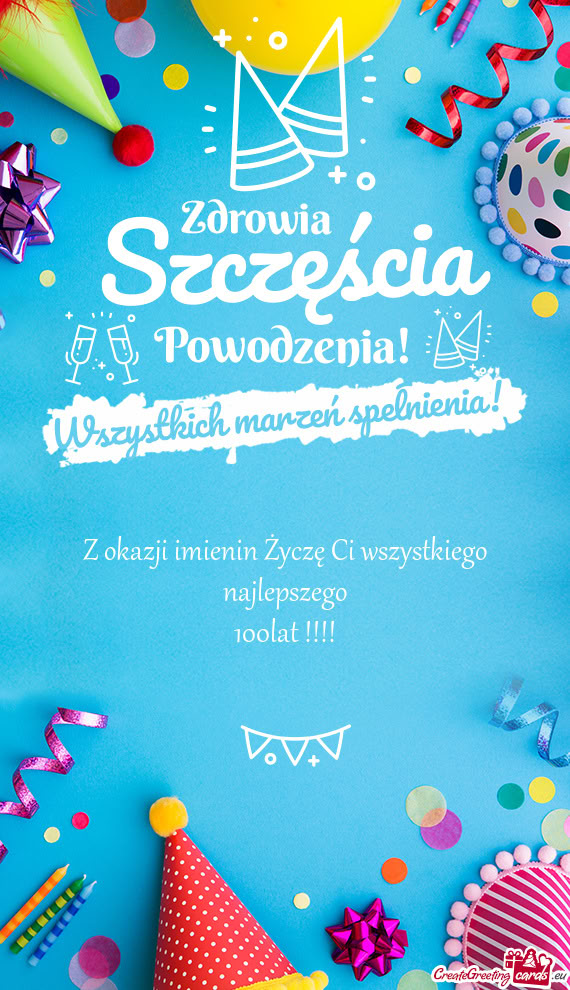 Z okazji imienin Życzę Ci wszystkiego najlepszego