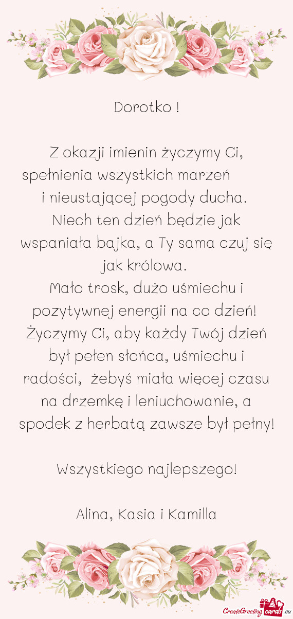 Z okazji imienin życzymy Ci, spełnienia wszystkich marzeń   i nieustającej pogody ducha