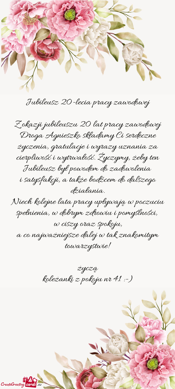 Z okazji jubileuszu 20 lat pracy zawodowej Droga Agnieszko składamy Ci serdeczne życzenia, gratula