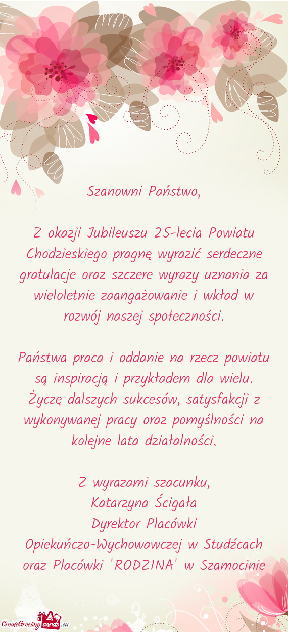 Z okazji Jubileuszu 25-lecia Powiatu Chodzieskiego pragnę wyrazić serdeczne gratulacje oraz szczer