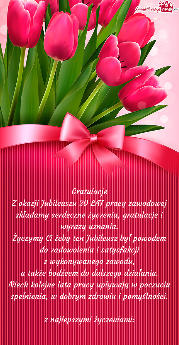 Z okazji Jubileuszu 30 LAT pracy zawodowej składamy serdeczne życzenia, gratulacje i wyrazy uznani