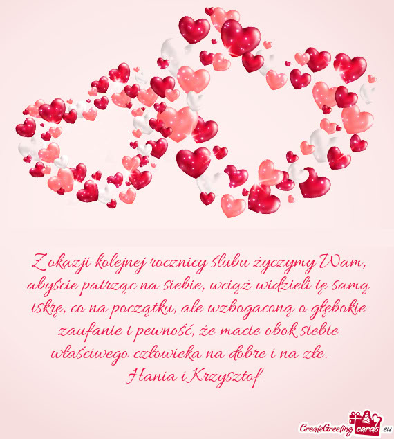 Z okazji kolejnej rocznicy ślubu życzymy Wam, abyście patrząc na siebie, wciąż widzieli tę sa