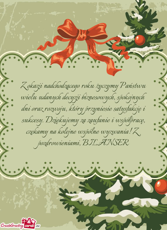 Z okazji nadchodzącego roku życzymy Państwu wielu udanych decyzji biznesowych, spokojnych dni ora