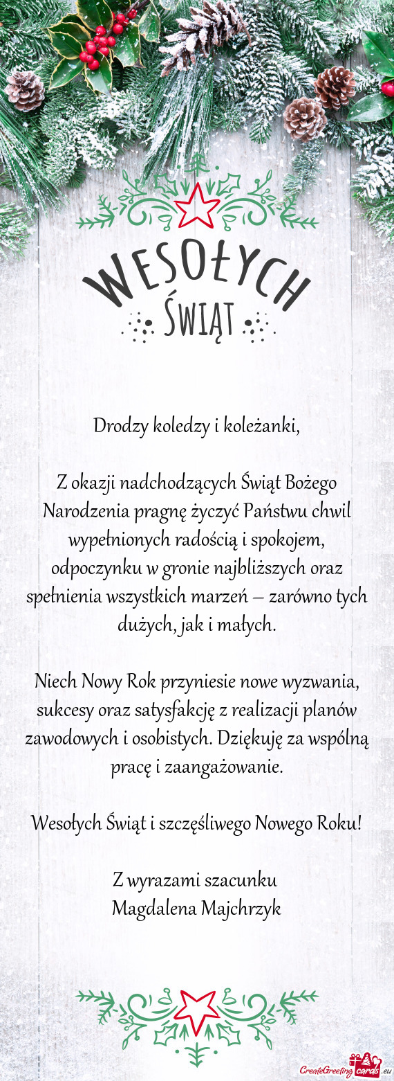 Z okazji nadchodzących Świąt Bożego Narodzenia pragnę życzyć Państwu chwil wypełnionych rad