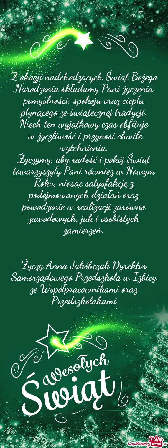 Z okazji nadchodzących Świąt Bożego Narodzenia składamy Pani życzenia pomyślności, spokoju o