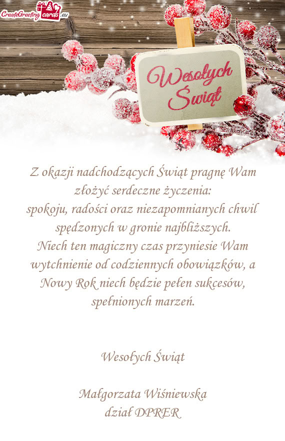 Z okazji nadchodzących Świąt pragnę Wam złożyć serdeczne życzenia