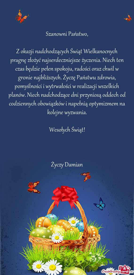 Z okazji nadchodzących Świąt Wielkanocnych pragnę złożyć najserdeczniejsze życzenia. Niech t