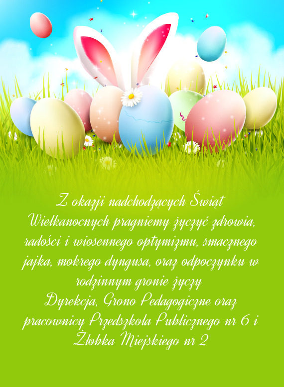 Z okazji nadchodzących Świąt Wielkanocnych pragniemy życzyć zdrowia, radości i wiosennego opty