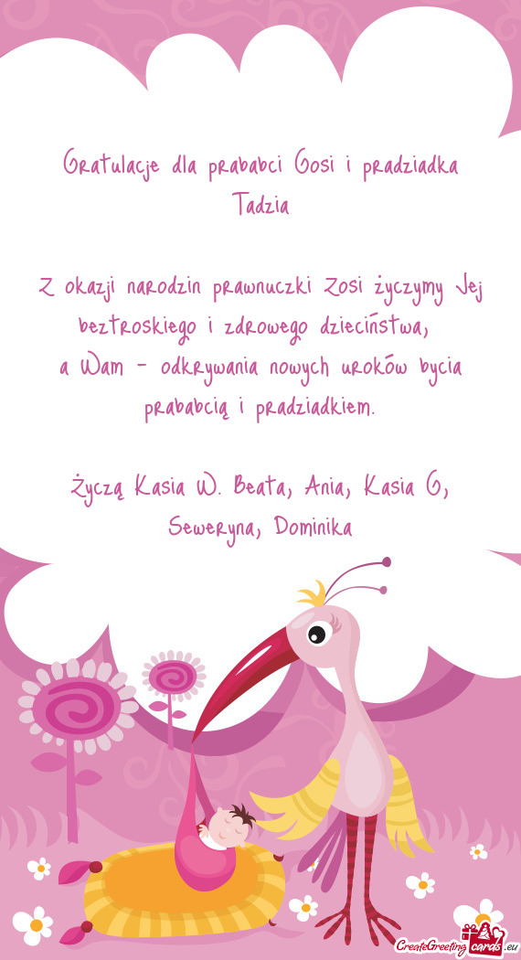 Z okazji narodzin prawnuczki Zosi życzymy Jej beztroskiego i zdrowego dzieciństwa