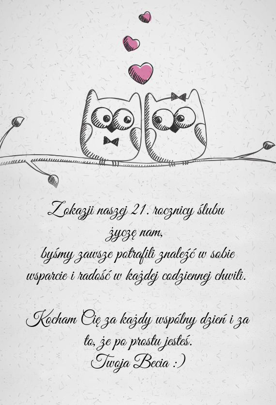 Z okazji naszej 21. rocznicy ślubu