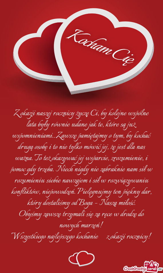 Z okazji naszej rocznicy życzę Ci, by kolejne wspólne lata były równie udane jak te, które są