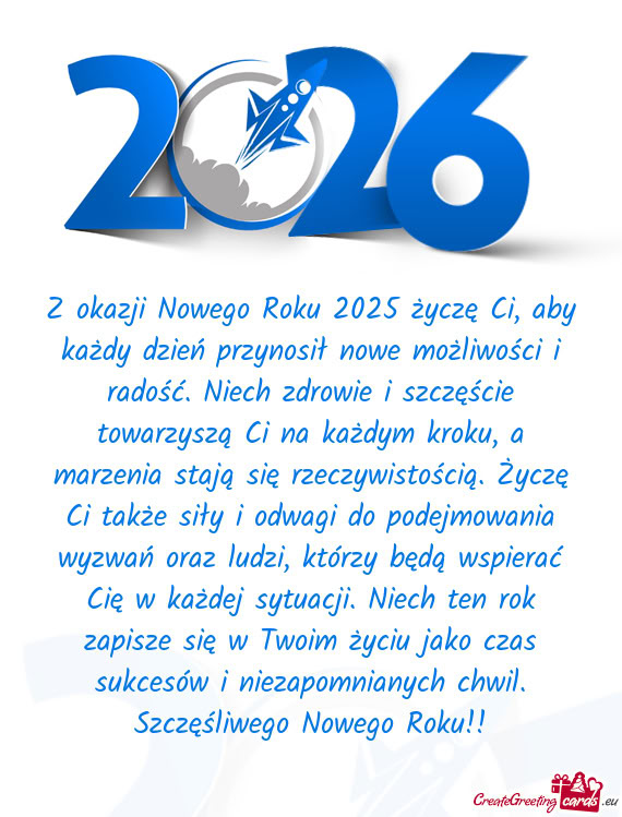 Z okazji Nowego Roku 2025 życzę Ci, aby każdy dzień przynosił nowe możliwości i radość. Nie