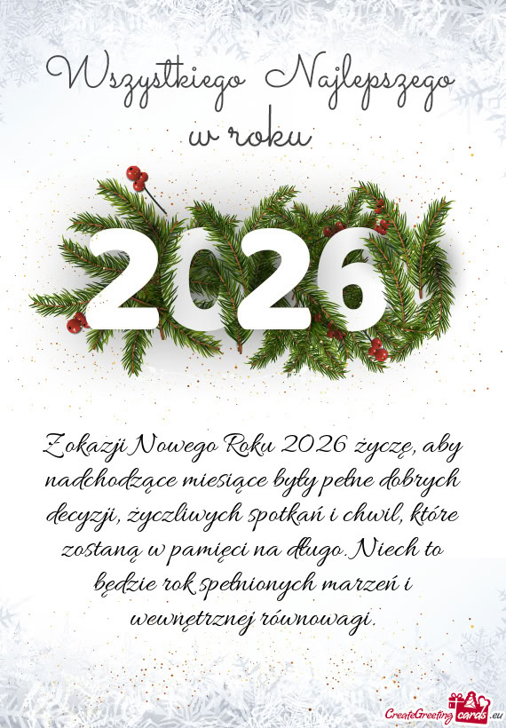 Z okazji Nowego Roku 2026 życzę, aby nadchodzące miesiące były pełne dobrych decyzji, życzliw