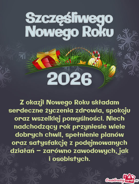 Z okazji Nowego Roku składam serdeczne życzenia zdrowia, spokoju oraz wszelkiej pomyślności. Nie