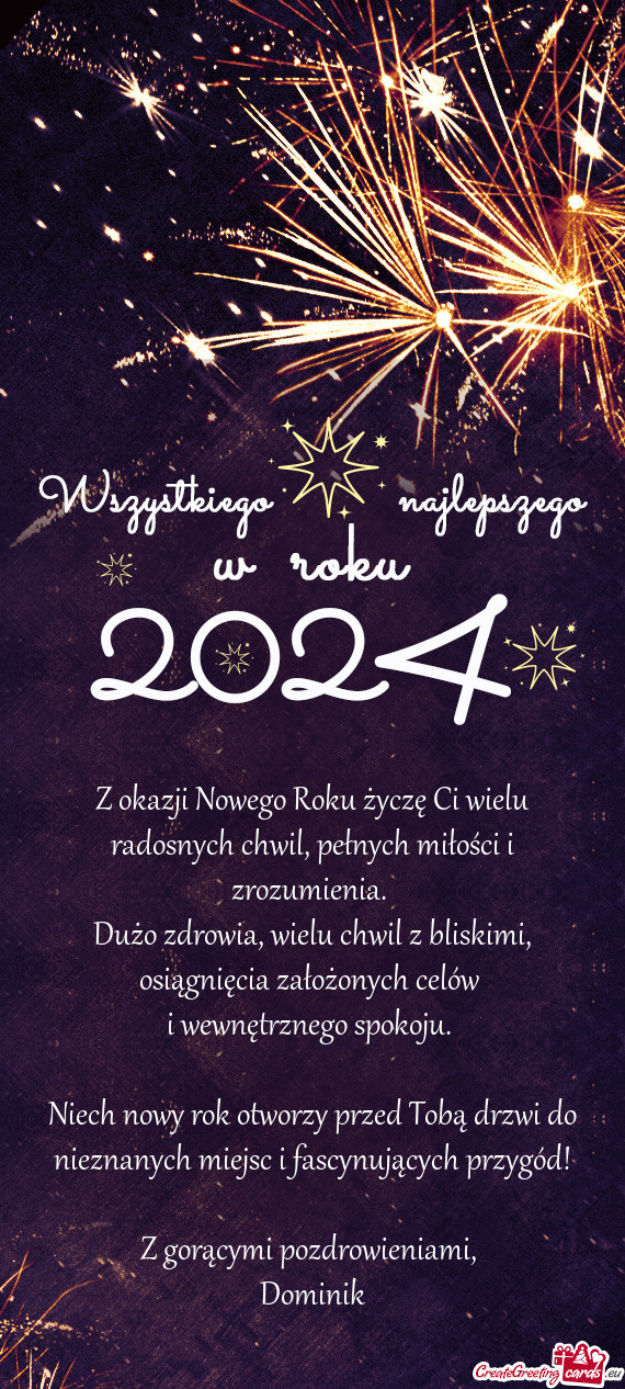 Z okazji Nowego Roku życzę Ci wielu radosnych chwil, pełnych miłości i zrozumienia