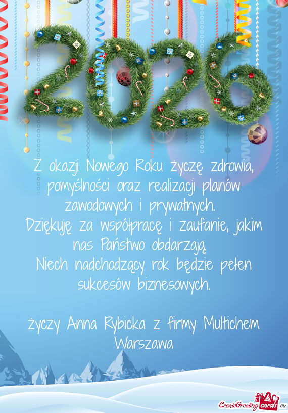 Z okazji Nowego Roku życzę zdrowia, pomyślności oraz realizacji planów zawodowych i prywatnych