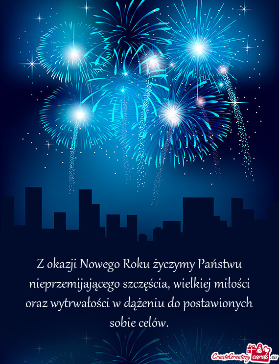 Z okazji Nowego Roku życzymy Państwu nieprzemijającego szczęścia, wielkiej miłości oraz wytrw