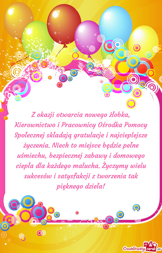Z okazji otwarcia nowego żłobka, Kierownictwo i Pracownicy Ośrodka Pomocy Społecznej składają