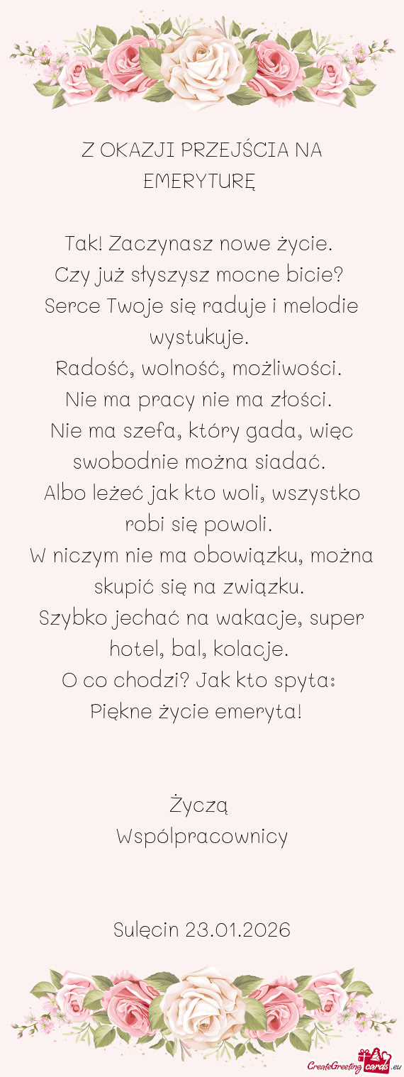 Z OKAZJI PRZEJŚCIA NA EMERYTURĘ  Tak! Zaczynasz nowe życie