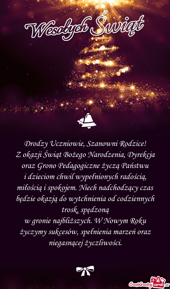 Z okazji Świąt Bożego Narodzenia, Dyrekcja oraz Grono Pedagogiczne życzą Państwu