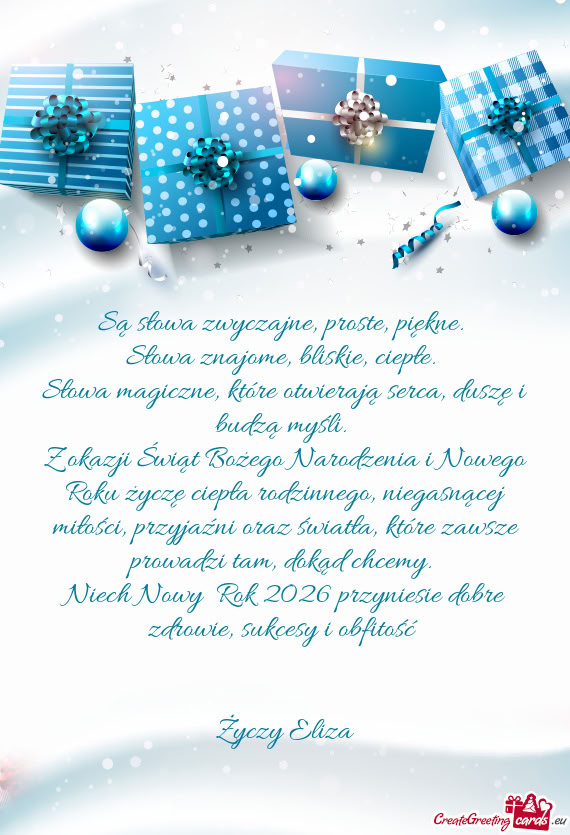 Z okazji Świąt Bożego Narodzenia i Nowego Roku życzę ciepła rodzinnego, niegasnącej miłości