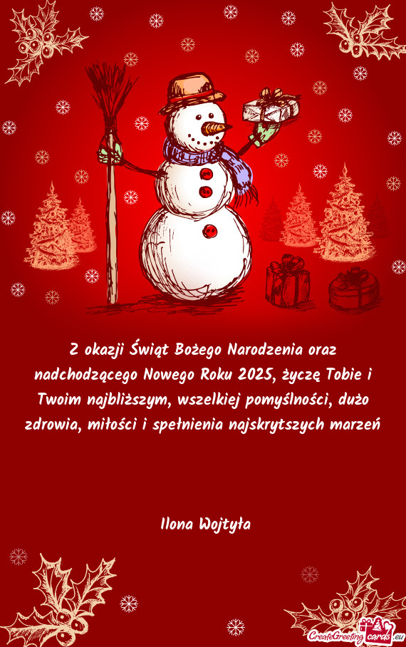 Z okazji Świąt Bożego Narodzenia oraz nadchodzącego Nowego Roku 2025, życzę Tobie i Twoim najb