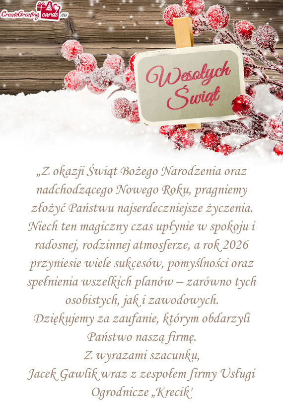 „Z okazji Świąt Bożego Narodzenia oraz nadchodzącego Nowego Roku, pragniemy złożyć Państwu