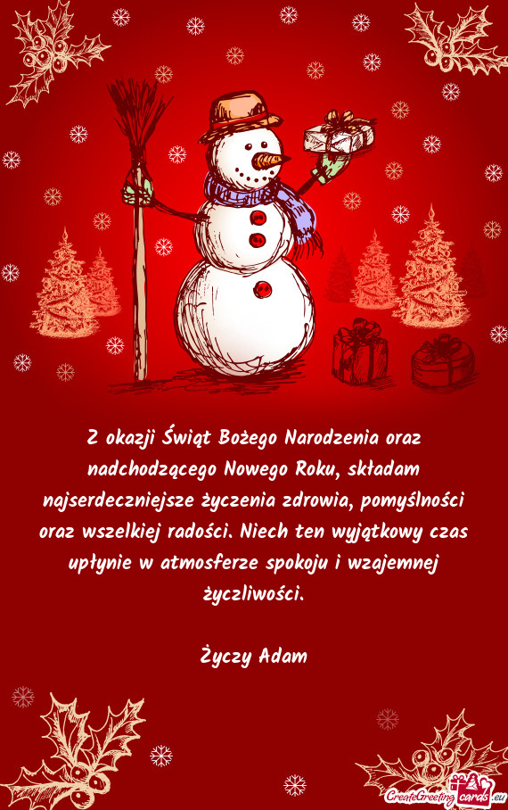 Z okazji Świąt Bożego Narodzenia oraz nadchodzącego Nowego Roku, składam najserdeczniejsze życ
