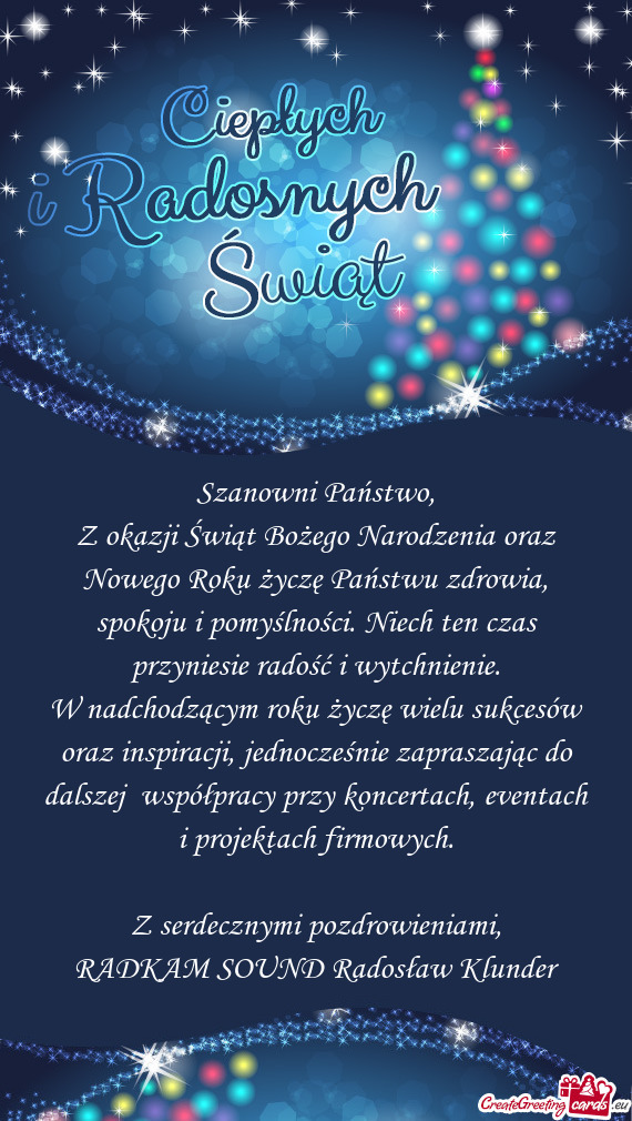Z okazji Świąt Bożego Narodzenia oraz Nowego Roku życzę Państwu zdrowia, spokoju i pomyślnoś