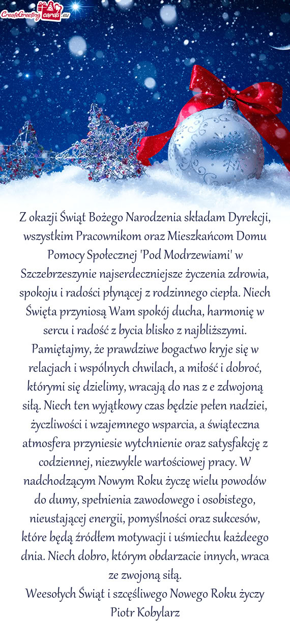 Z okazji Świąt Bożego Narodzenia składam Dyrekcji, wszystkim Pracownikom oraz Mieszkańcom Domu