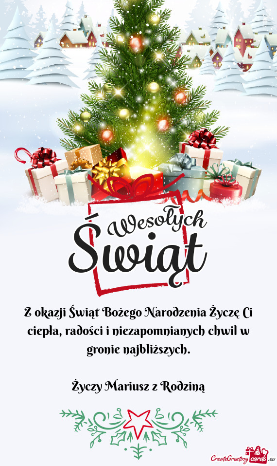 Z okazji Świąt Bożego Narodzenia Życzę Ci ciepła, radości i niezapomnianych chwil w gronie na