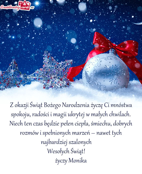 Z okazji Świąt Bożego Narodzenia życzę Ci mnóstwa spokoju, radości i magii ukrytej w małych
