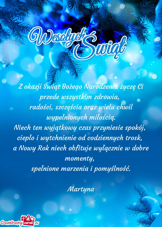 Z okazji Świąt Bożego Narodzenia życzę Ci przede wszystkim zdrowia