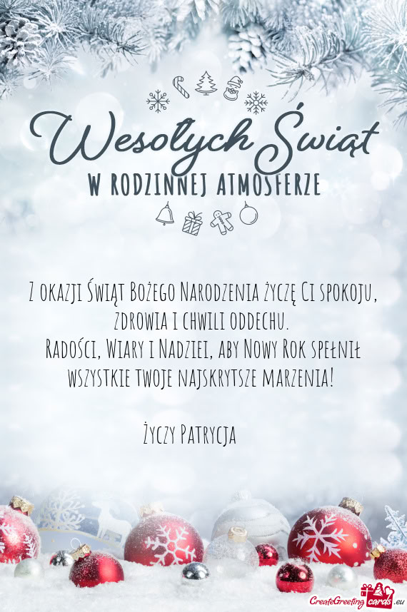 Z okazji Świąt Bożego Narodzenia życzę Ci spokoju, zdrowia i chwili oddechu