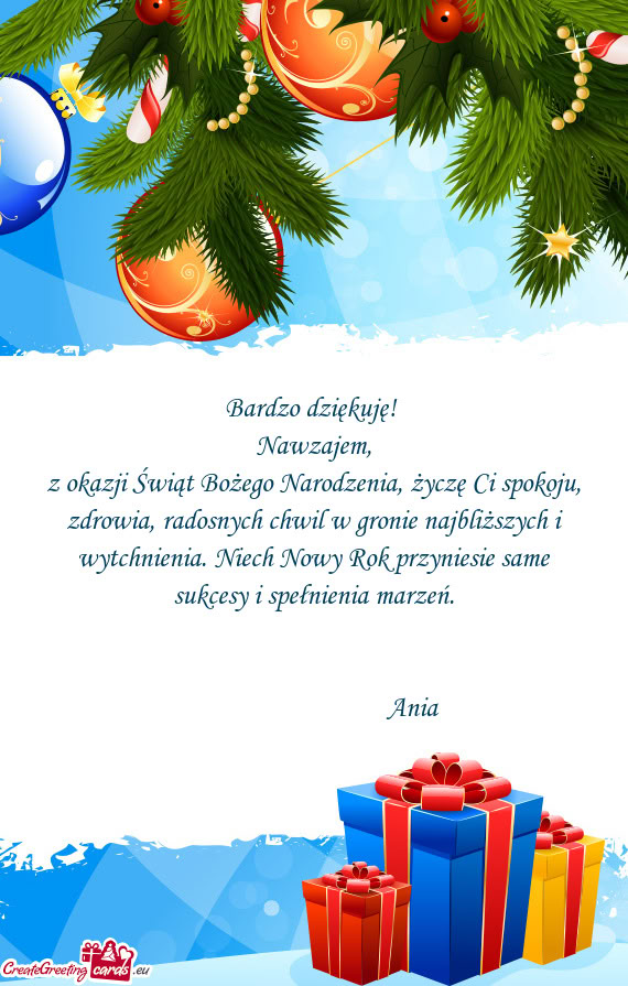 Z okazji Świąt Bożego Narodzenia, życzę Ci spokoju, zdrowia, radosnych chwil w gronie najbliżs